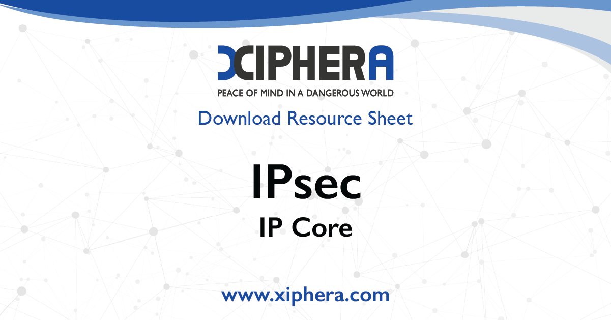 IPsec IP core resource sheet for FPGA and ASIC | Xiphera